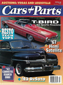 CARS & PARTS 1994 MAR - T-BIRD '62 SPORTS ROADSTER,'67 HEMI,'63 CORVETTE SEARCH